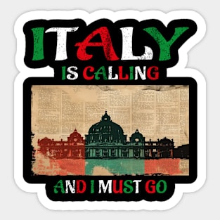 italy is calling and i must goitaly is calling and i must go Sticker